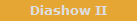 Diashow II