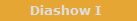 Diashow I